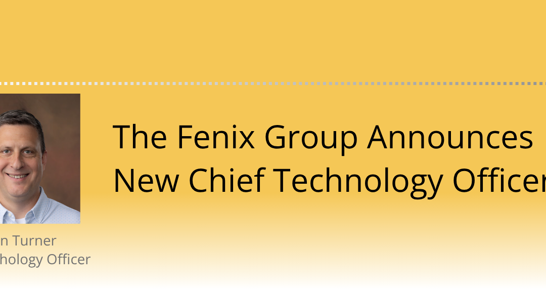 The Fenix Group Announces New Chief Technology Officer
